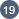 19